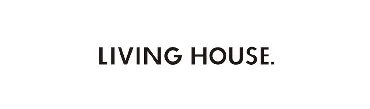 LIVING HOUSE